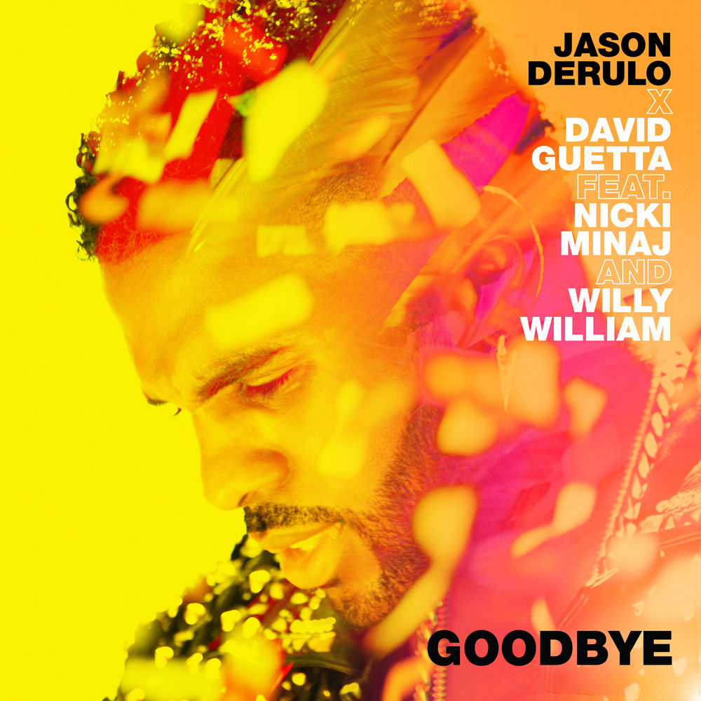 Goodbye (Feat. Nicki Minaj & Willy William) — Jason Derulo X David Guetta