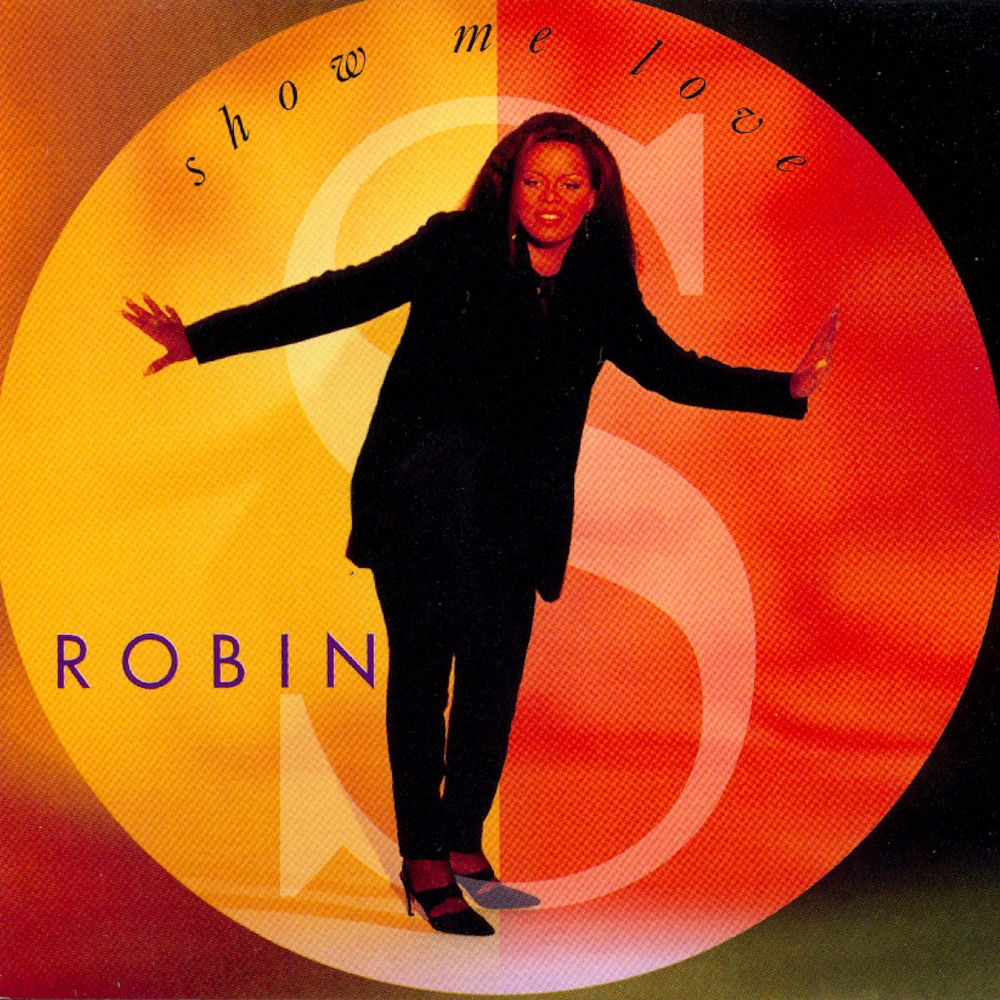 Show Me Love — Robin S