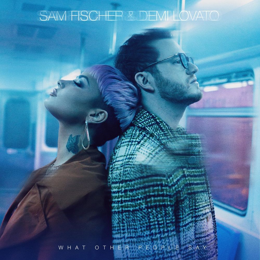 What Other People Say (Feat. Demi Lovato) — Sam Fischer